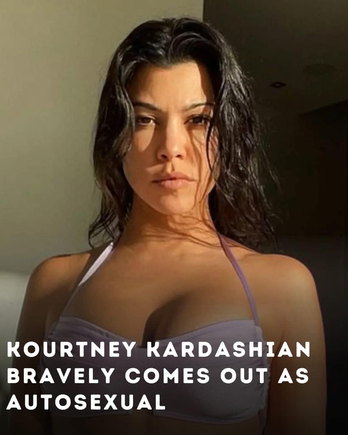 Kourtney Kardashian Comes Out