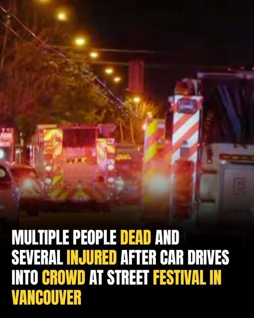 Tragedy In Vancouver: Car Plows Into Street Festival Crowd, Leaving Several Dead And Injured – Everything